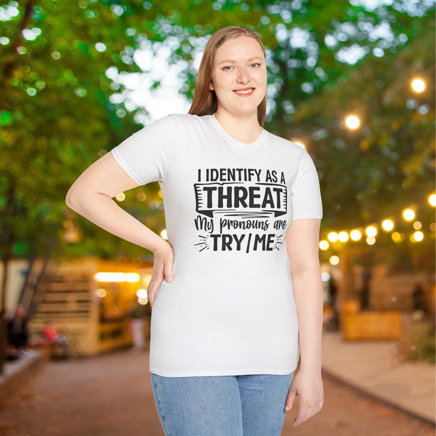 I Identify As A Threat; My Prounouns Are Try/Me Adult T-shirt