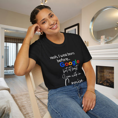 I Was Born Before Google But At Least I Can Write In Cursive Adult T-shirt