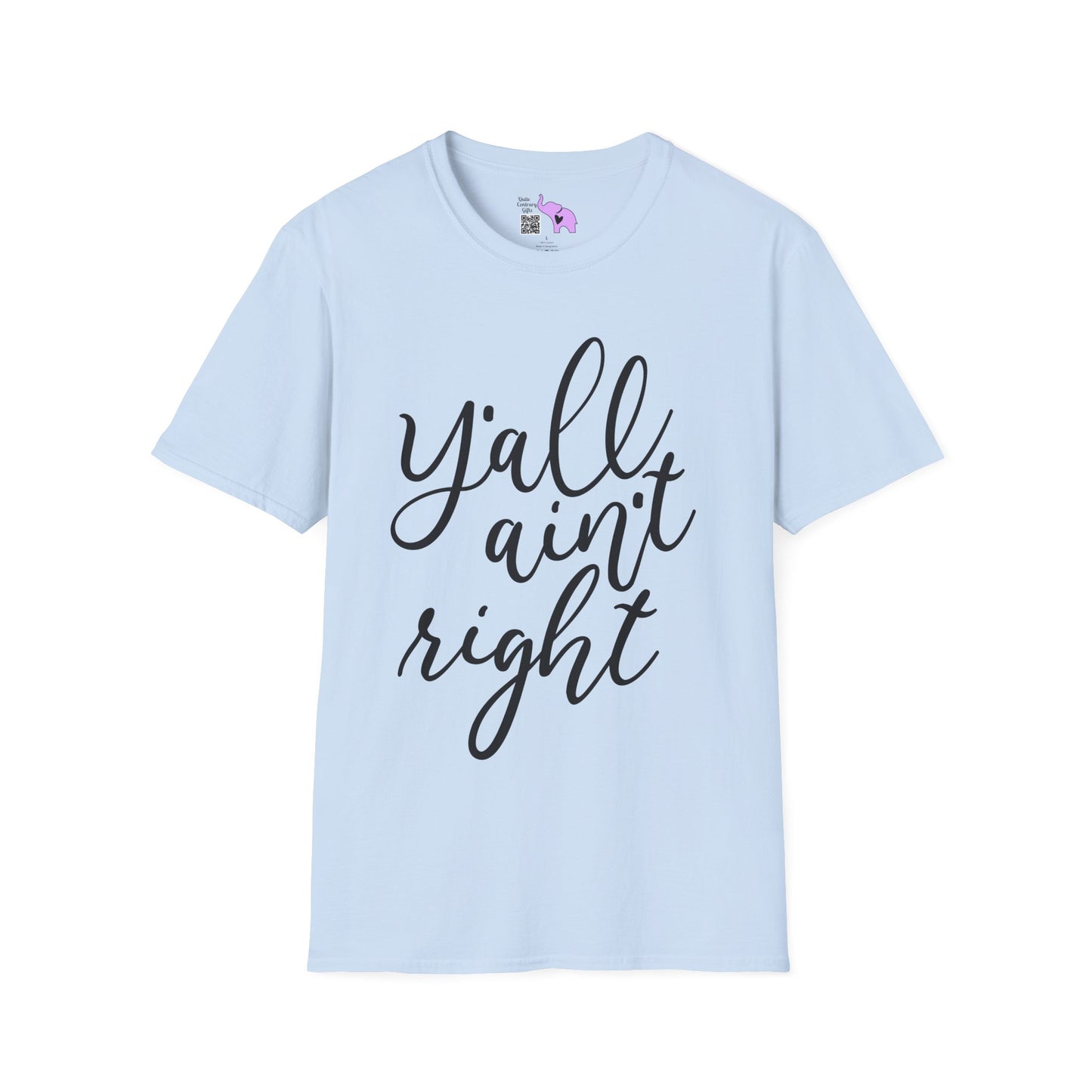 Y'all Aint Right Adult T-shirt