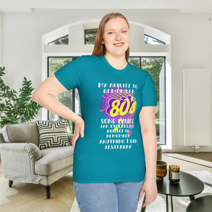 My Ability to Remember 80's Song Lyrics Far Exceeds my Ability to Remember... Adult T-shirt