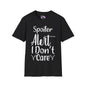 Spoiler Alert I Don't Care Adult T-shirt