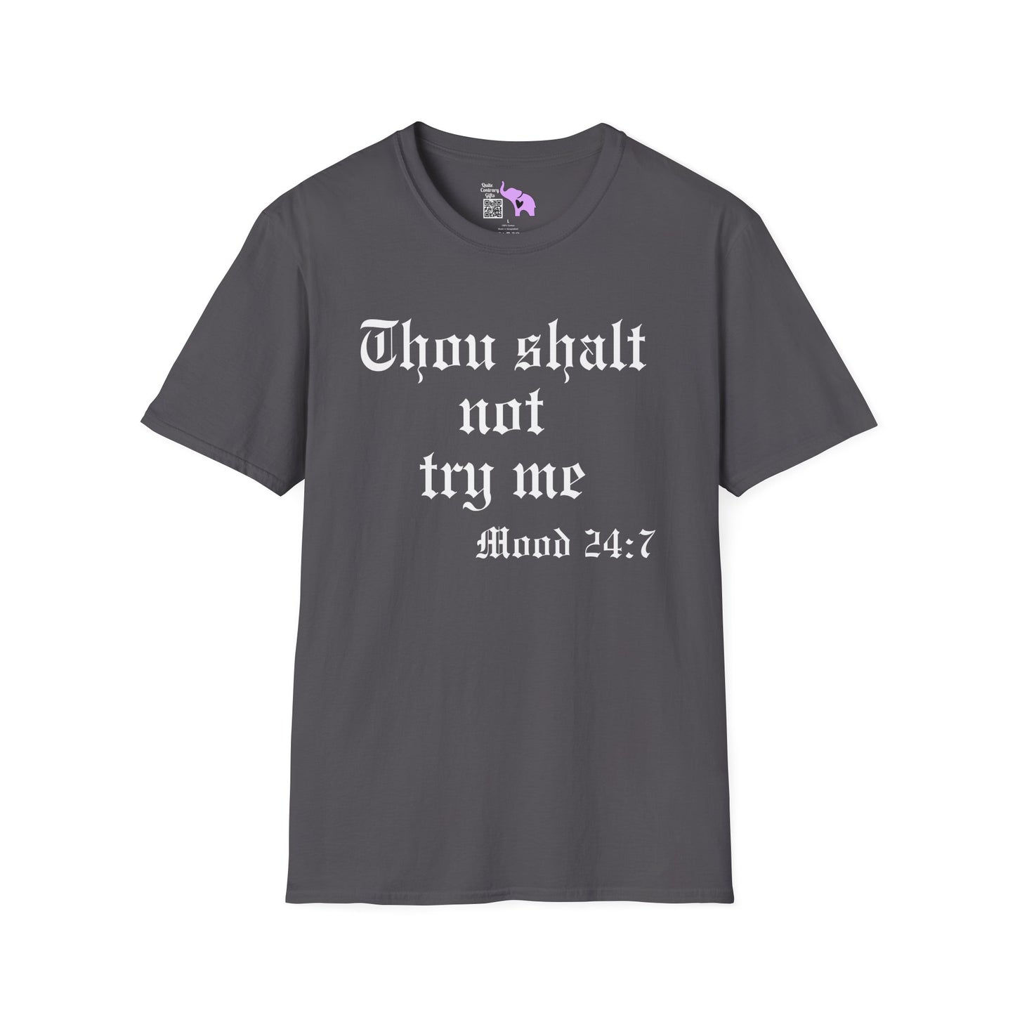 Thou Shalt Not Try Me Mood 24:7 Adult T-shirt