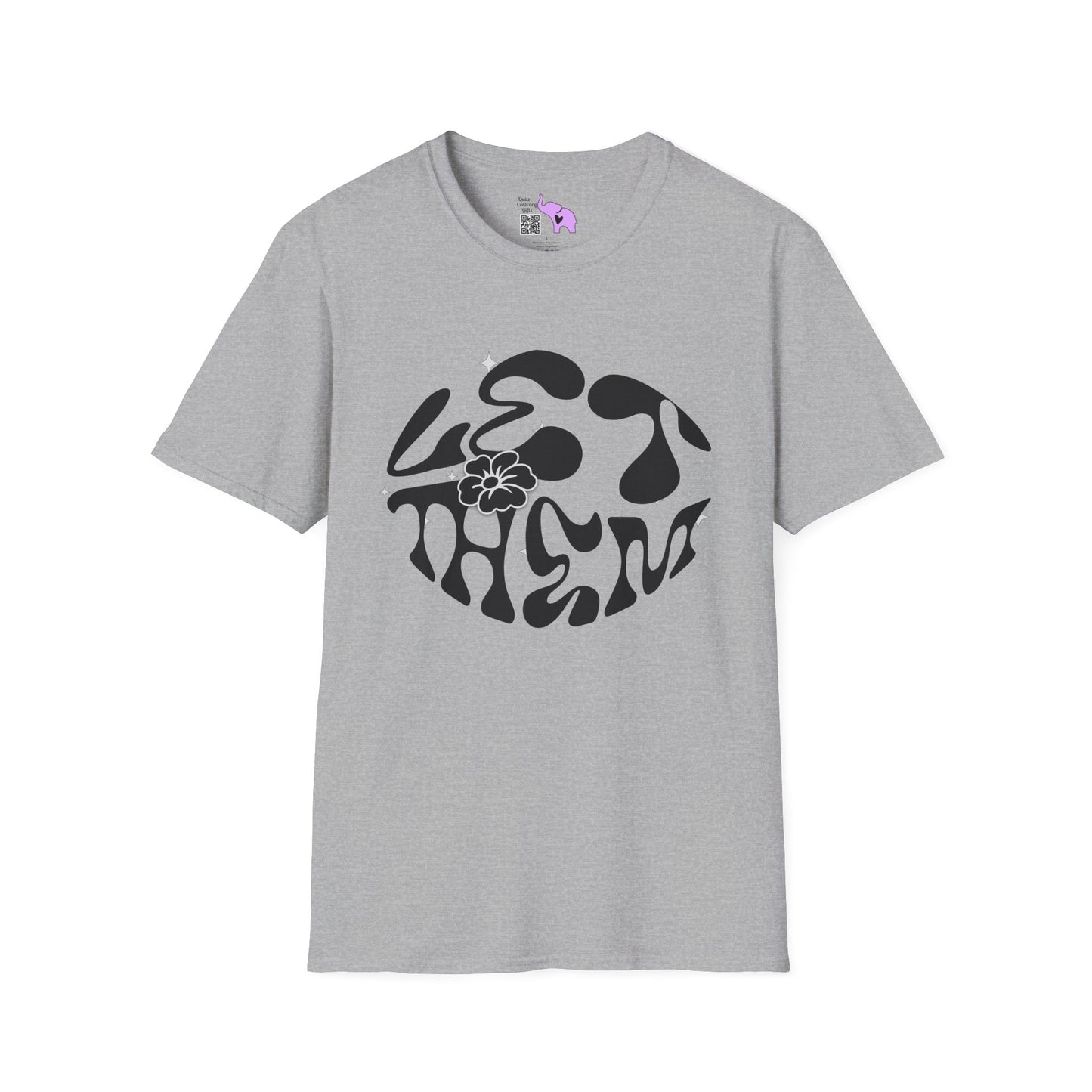 Let Them Adult Unisex Tshirt