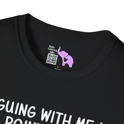 Arguing With Me is Pointless... Adult T-shirt