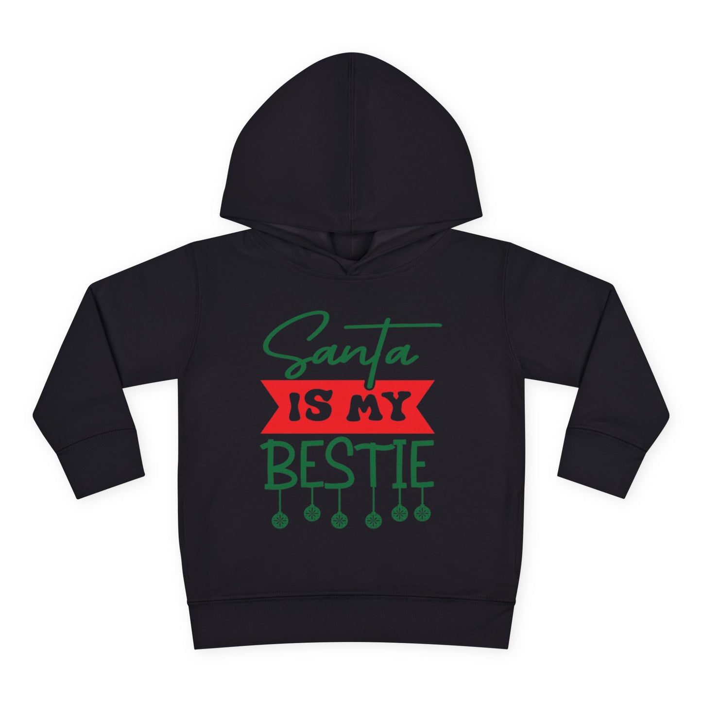 Santa Is My Bestie Toddler Pullover Fleece Hoodie