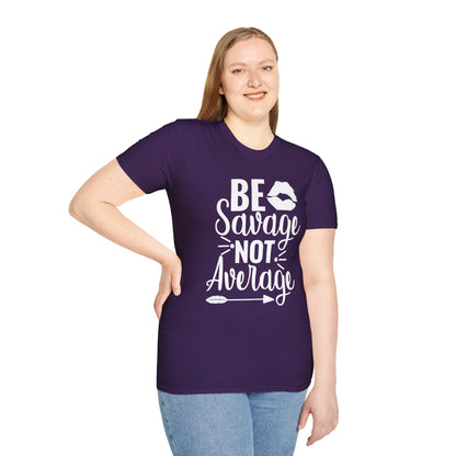 Be Savage Not Average T-shirt