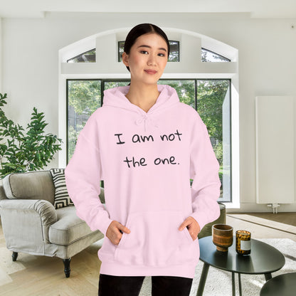 I Am Not The One Heavy Blend™ Hooded Sweatshirt