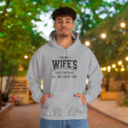 On My Wife's Last Nerve Heavy Blend™ Hooded Sweatshirt