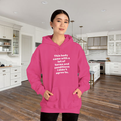 This Body Came With A Lot Of Terms & Conditions I Didn't Agree To Heavy Blend™ Hooded Sweatshirt