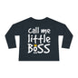 Call Me Little Boss Toddler Long Sleeve Tee