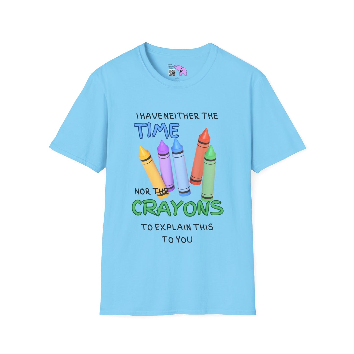I Have Neither The Time Nor The Crayons To Explain This To You Adult T-shirt