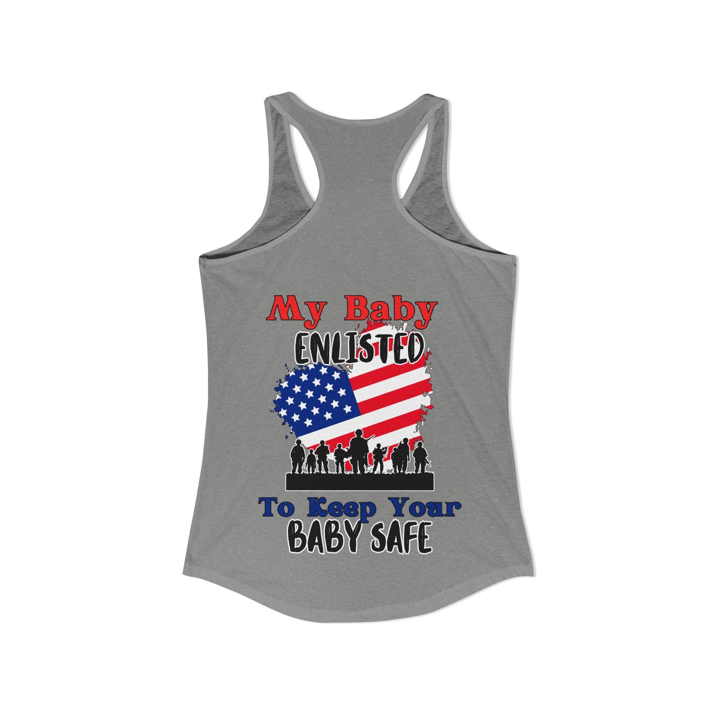 My Baby Enlisted to Keep Your Baby Safe Women's Ideal Racerback Tank