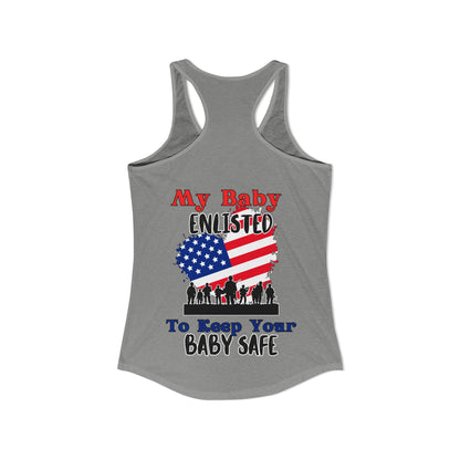 My Baby Enlisted to Keep Your Baby Safe Women's Ideal Racerback Tank