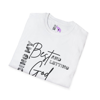 Doing My Best and Letting God Do The Rest Adult T-shirt