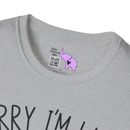 Sorry I'm Late My Cat Was Sitting On Me Adult T-shirt