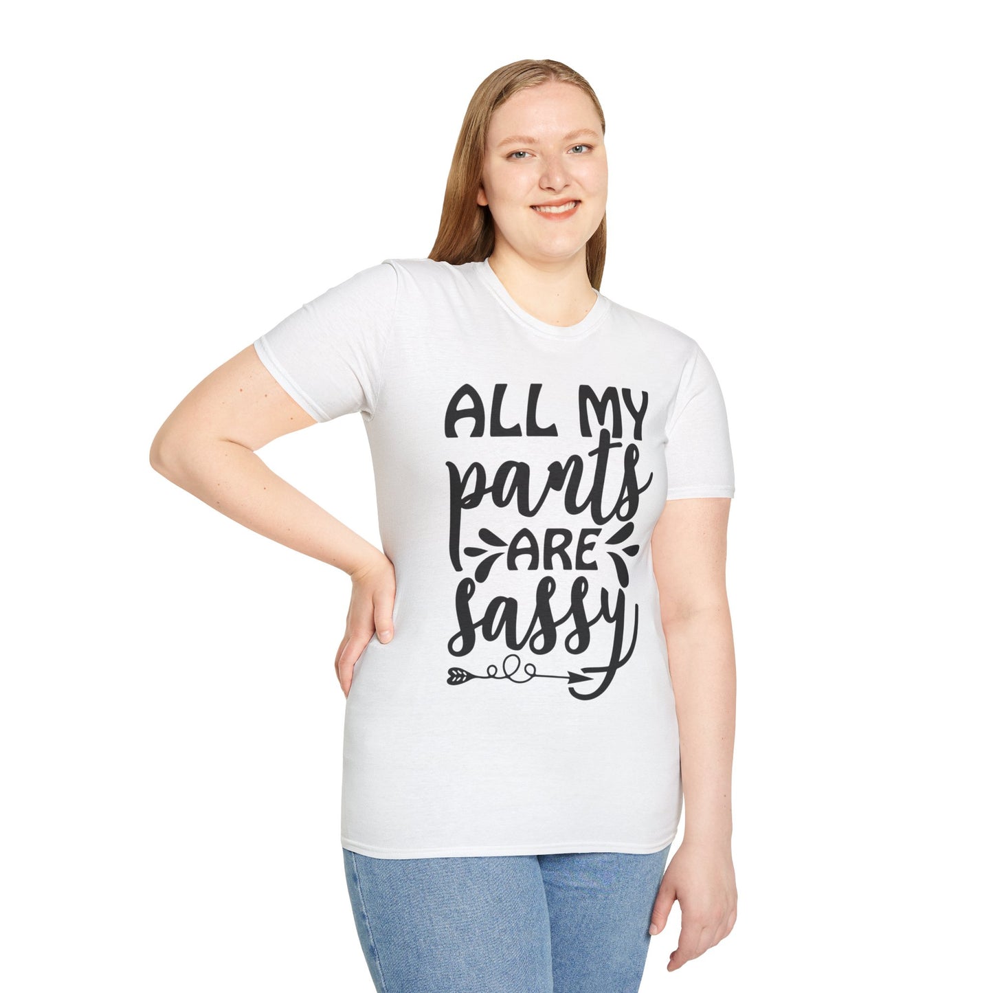 All My Pants Are Sassy T-shirt