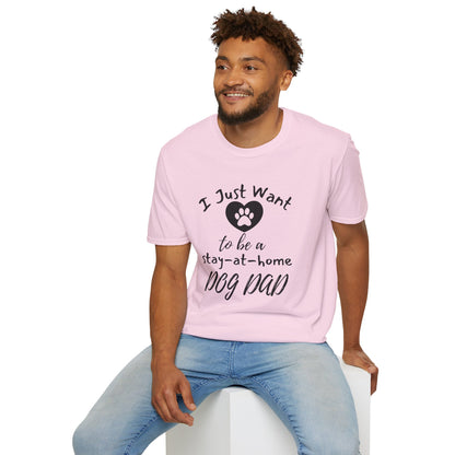 I Just Want To Be A Stay At Home Dog Dad T-shirt