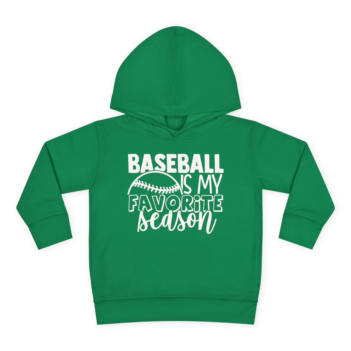 Baseball Is My Favorite Season Toddler Hoodie