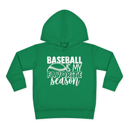 Baseball Is My Favorite Season Toddler Hoodie