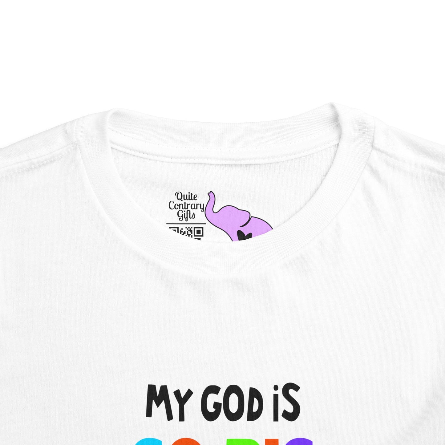 My God is So Big, So Strong, & So Mighty Toddler Tee