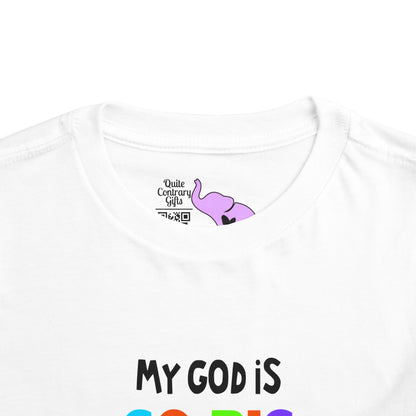 My God is So Big, So Strong, & So Mighty Toddler Tee