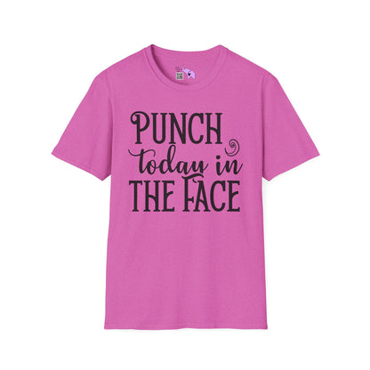 Punch Today In The Face Adult T-shirt
