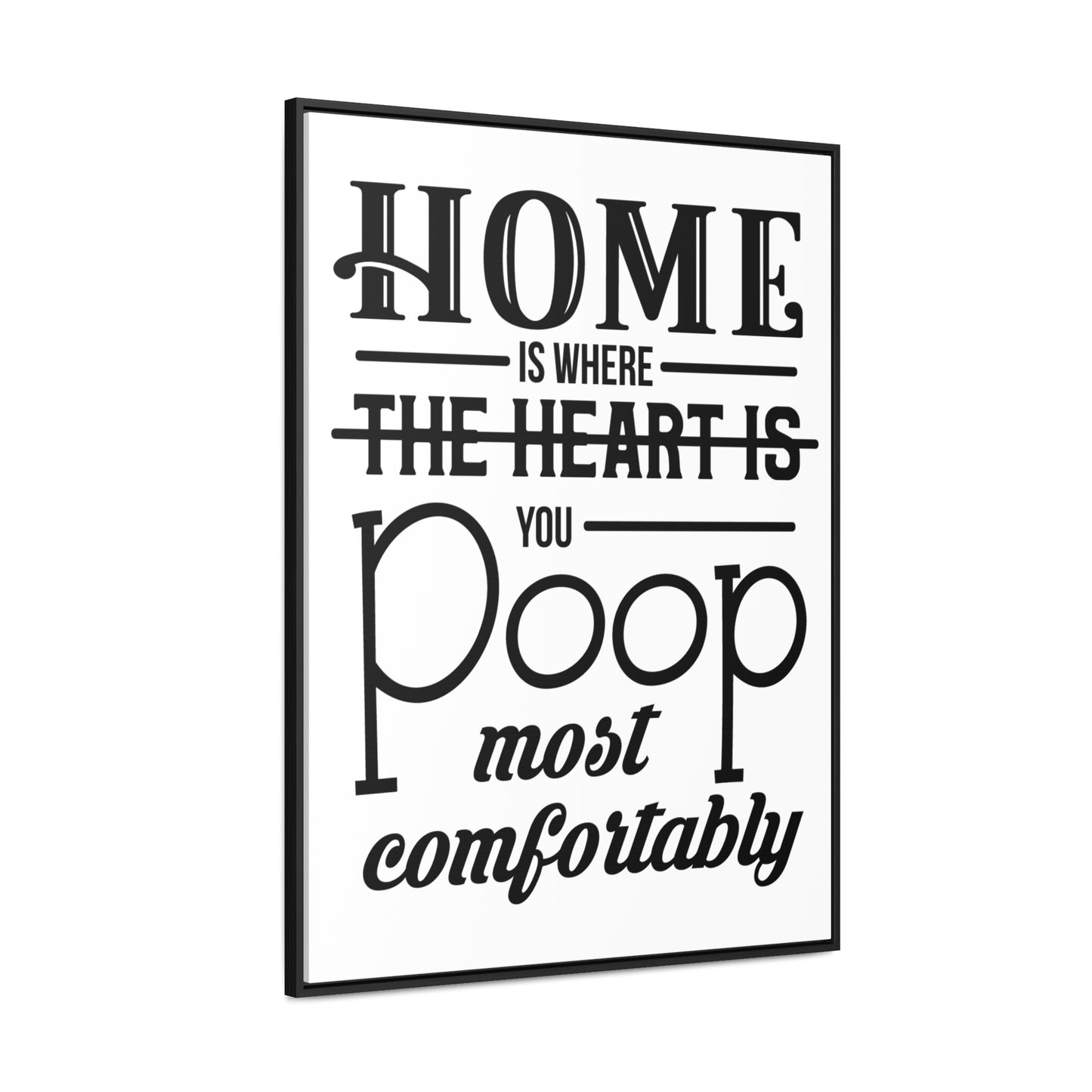 Home is Where... Canvas Wraps, Vertical Frame