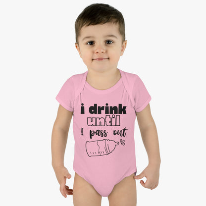 I Drink Until I Pass Out Infant Baby Rib Bodysuit