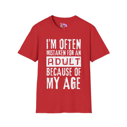 I'm Often Mistaken For An Adult Because Of My Age Adult T-shirt