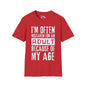 I'm Often Mistaken For An Adult Because Of My Age Adult T-shirt