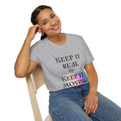 Keep It Real or Keep It Moving T-shirt