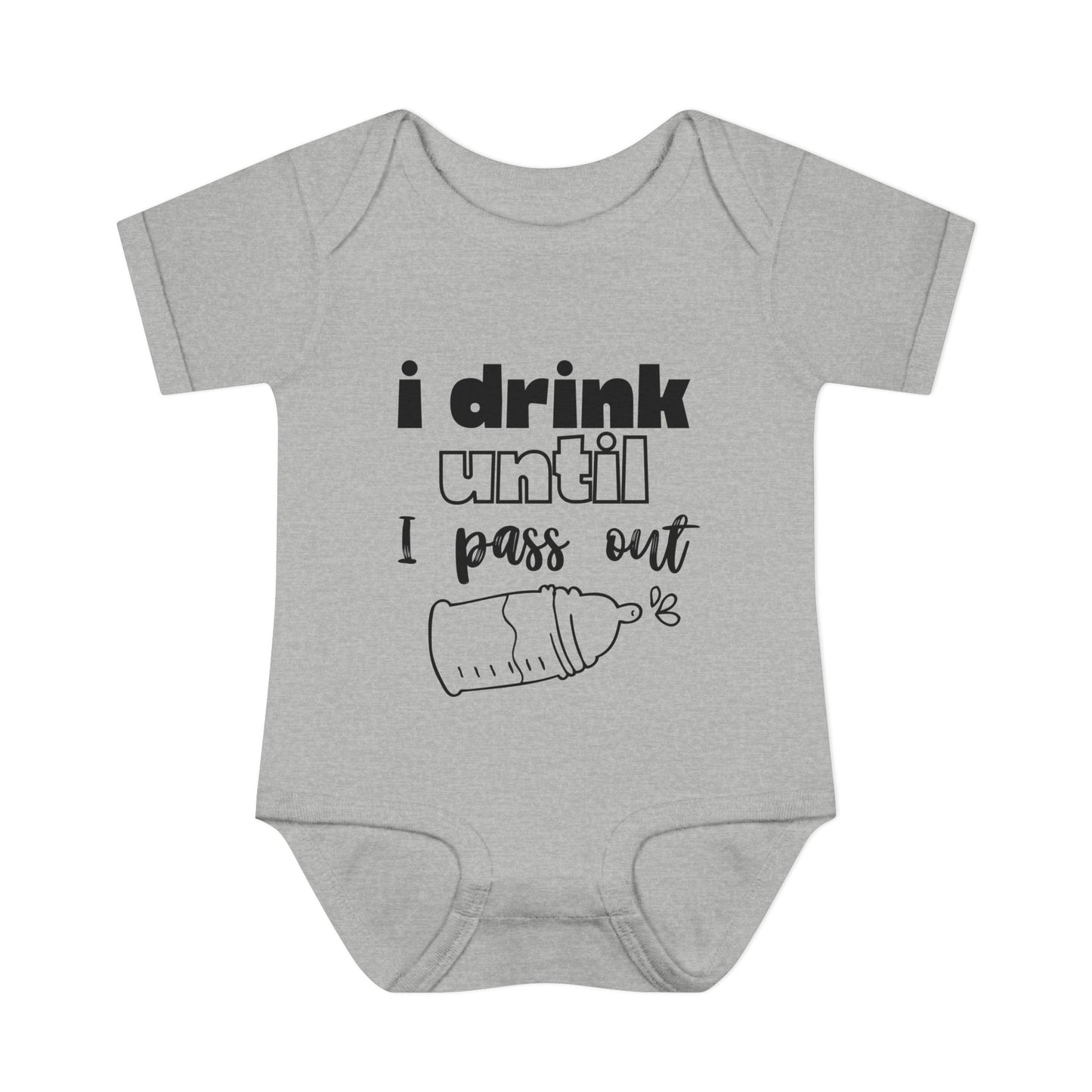 I Drink Until I Pass Out Infant Baby Rib Bodysuit