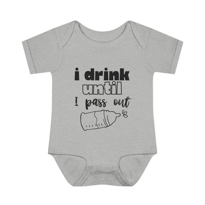 I Drink Until I Pass Out Infant Baby Rib Bodysuit