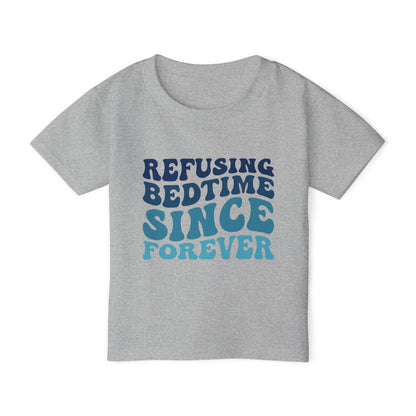 Refusing Bedtime Since Forever Heavy Cotton™ Toddler T-shirt