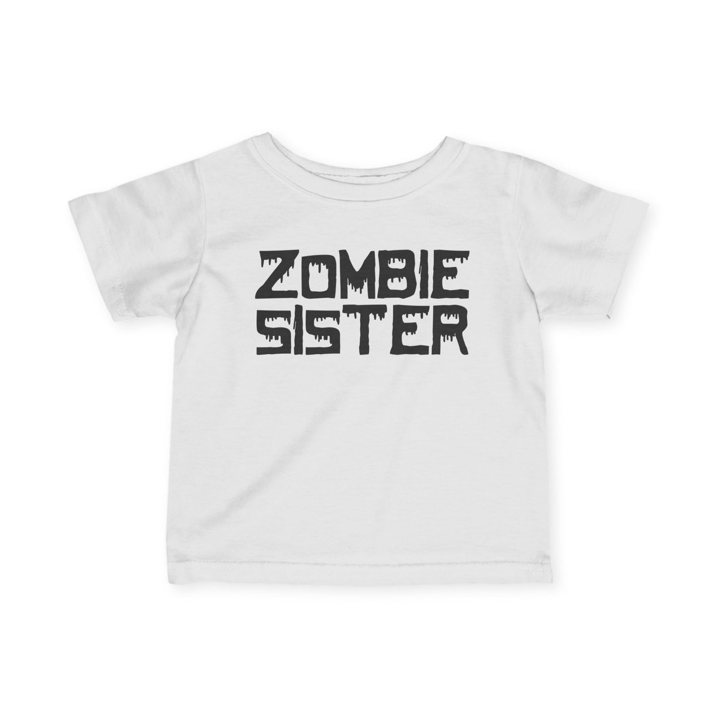 ""Zombie Sister Infant T-Shirt