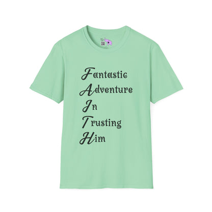 FAITH Fantastic Adventure In Trusting Him Adult T-shirt