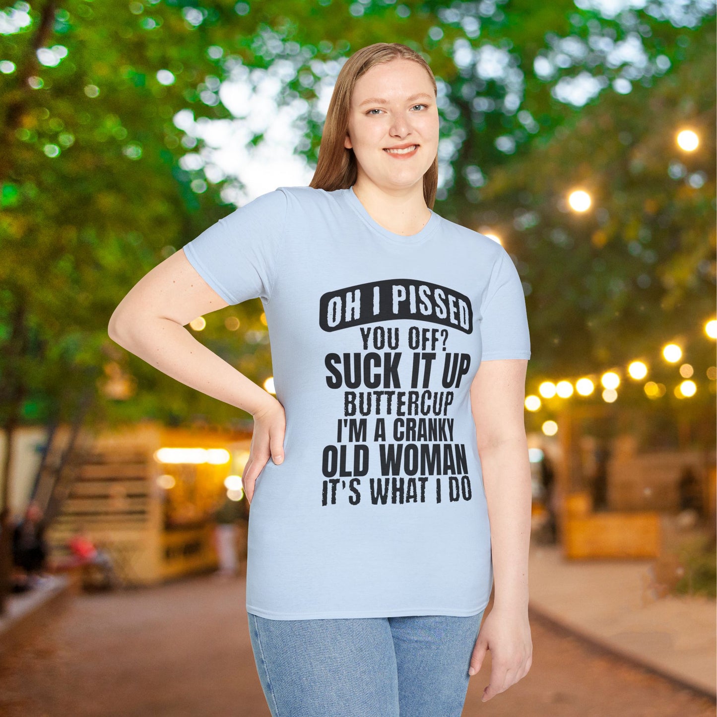 Oh I Pissed You Off? Grumpy Old Woman Adult T-shirt