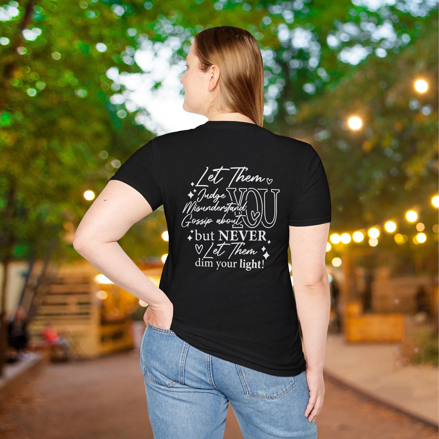 Never Let Them Dim Your Light Adult T-shirt