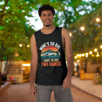 Mine's So Big I Have To Use Two Hands (Fish) Tank Top