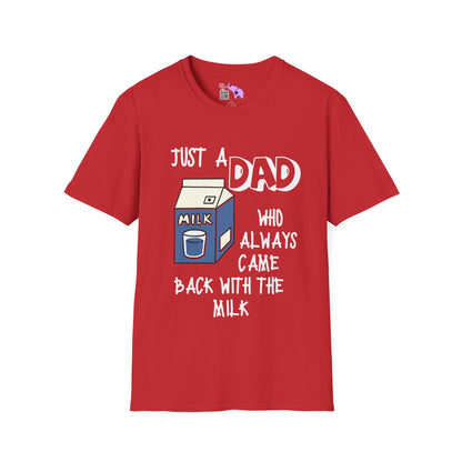 Just A Dad Who Always Came Back With The Milk Adult T-shirt