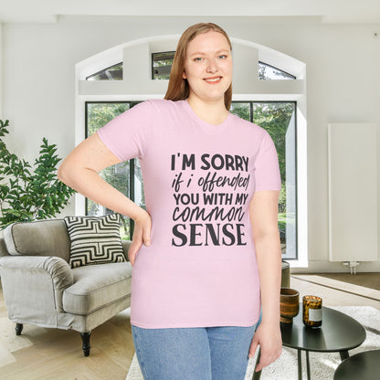 I'm Sorry If My Common Sense Offended You Adult T-shirt