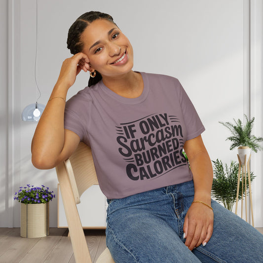 If Only Sarcasm Burned Calories Adult T-shirt