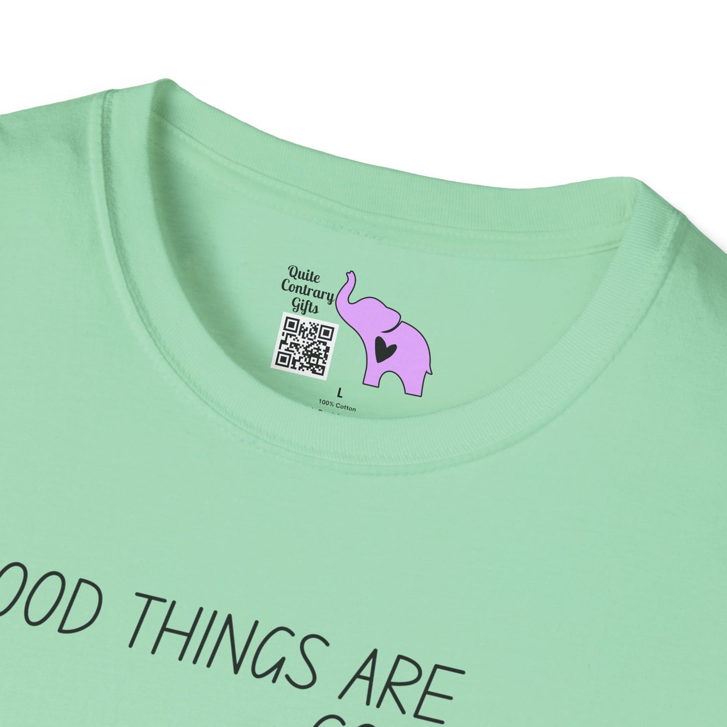 Good Things Are Coming Choose To Be Happy  T-shirt