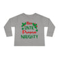 Nice Until Proven Naughty Toddler Long Sleeve Tee