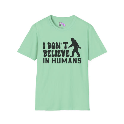 Bigfoot: I Don't Believe In Humans Adult T-shirt