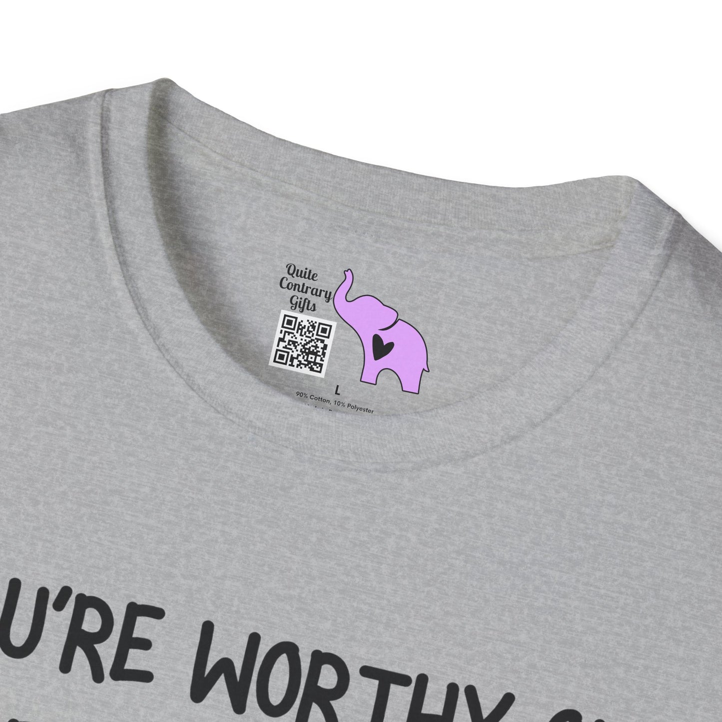 You're Worthy of Being Chosen, Fought For, And Loved. Remember That. Adult T-shirt