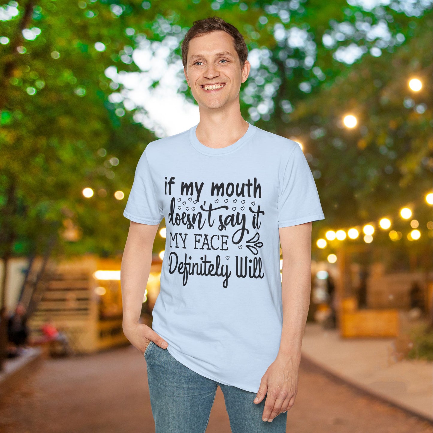 If My Mouth Doesn't Say It My Face Definitely Will Adult T-shirt