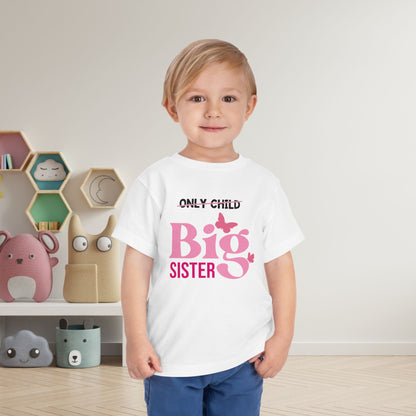 Promoted to Big Sister from Only Child Toddler Tee