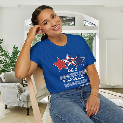 Evil is Powerless if the Good are Unafraid (Stars) Adult T-shirt