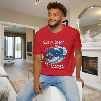 Get In Loser, We're Doing The Will of God! Adult T-shirt